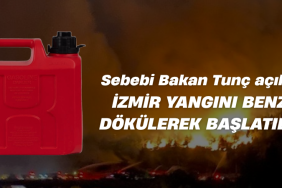 Sebebi Bakan Tunç açıkladı İzmir yangını benzin dökülerek başlatılmış